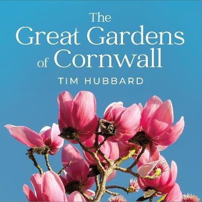 The Great Gardens of Cornwall - Tim Hubbard - cover