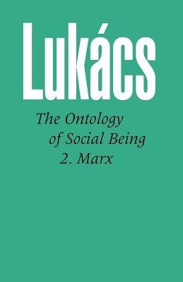 Ontology of Social Being: Pt.2: Marx'S Basic Ontological Principles - Principlesorg - cover