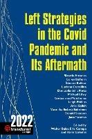Left Strategies in the Covid Pandemic and Its Aftermath