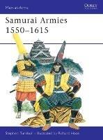 Samurai Armies 1550-1615 - Stephen Turnbull - cover