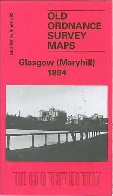 Maryhill 1894: Lanarkshire Sheet 6.02 - Gilbert Bell - cover