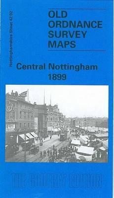 Central Nottingham 1899: Nottinghamshire Sheet 42.02 - Alan Godfrey - cover