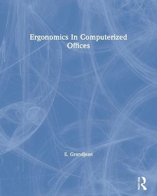 Ergonomics In Computerized Offices - E. Grandjean - cover
