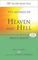 The Message of Heaven and Hell: The Bible Speaks Today: Bible Themes