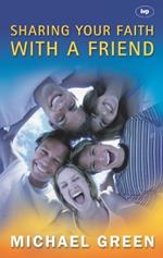 Sharing your faith with a friend: Simple Steps To Introducing Jesus