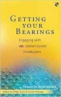 Getting Your Bearings: Engaging With Contemporary Theologians