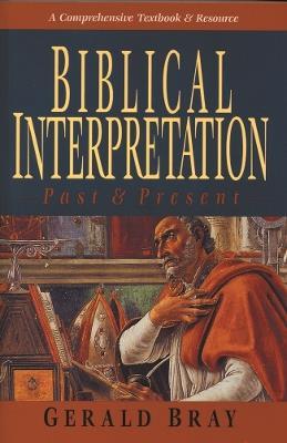Biblical interpretation - Gerald Bray - cover