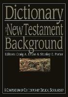 Dictionary of New Testament Background - Craig A Evans and Stanley E Porter - cover
