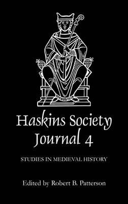 The Haskins Society Journal 4: 1992. Studies in Medieval History - cover