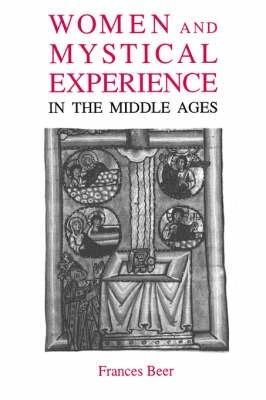 Women and Mystical Experience in the Middle Ages - Frances Beer - cover