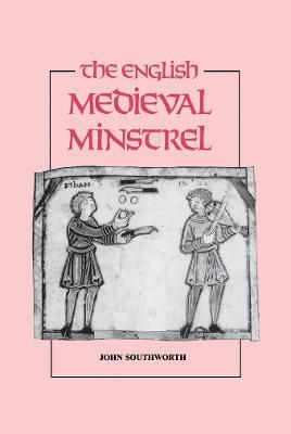 The English Medieval Minstrel - John Southworth - cover