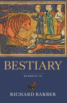 Bestiary: Being an English Version of the Bodleian Library, Oxford, MS Bodley 764 - Richard Barber - cover
