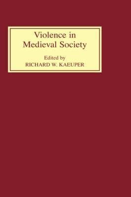 Violence in Medieval Society - cover