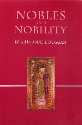 Nobles and Nobility in Medieval Europe: Concepts, Origins, Transformations - cover
