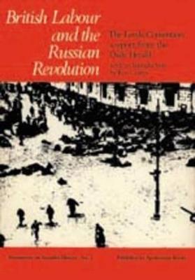 British Labour and the Russian Revolution: The Leeds Convention - A Report from the "Daily Herald" - cover