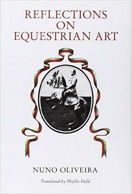 Reflections on Equestrian Art - Nuno Oliveira - cover