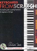 Keyboards from Scratch: A Complete Guide to Playing Keyboards for Beginners of All Ages