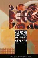 Kubrick's Cinema Odyssey - Michel Chion - cover