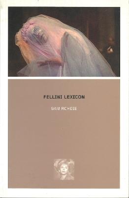 Fellini Lexicon - Sam Rohdie - cover