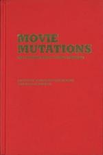 Movie Mutations: The Changing Face of World Cinephilia