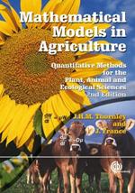 Mathematical Models in Agriculture: Quantitative Methods for the Plant, Animal and Ecological Sciences