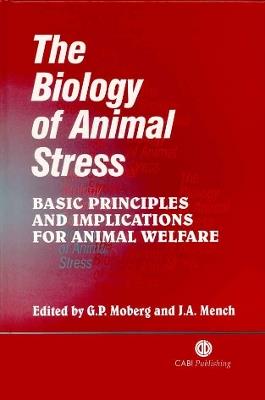 Biology of Animal Stress: Basic Principles and Implications for Animal Welfare - cover