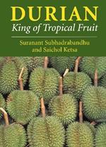 Durian: King of Tropical Fruit