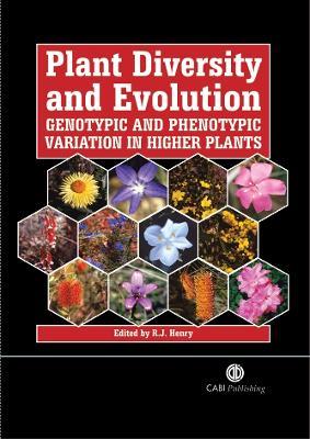 Plant Diversity and Evolution: Genotypic and Phenotypic Variation in Higher Plants - cover