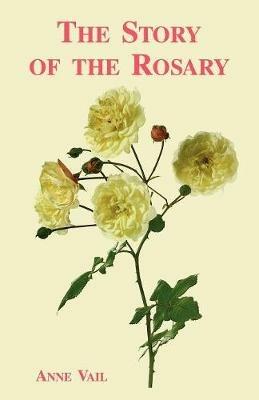 The Story of the Rosary - Anne Vail - cover
