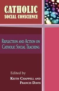 Catholic Social Conscience: Reflection and Action on Catholic Social Teaching - cover