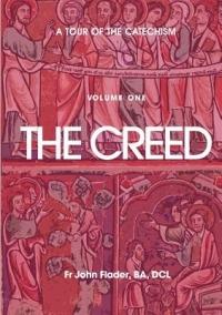 A Tour of the Catechism: The Creed - John Flader - cover