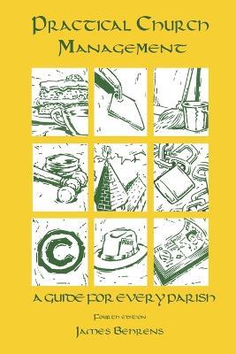 Practical Church Management: A Guide for Every Parish - James Behrens - cover