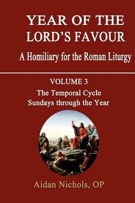 Year of the Lord's Favour: A Homily for the Roman Liturgy - Aidan Nichols - cover