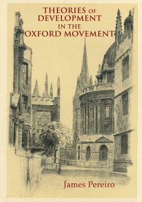 Theories of Development in the Oxford Movement - James Periero - cover