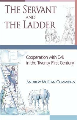 The Servant and the Ladder - McLean Cummings - cover