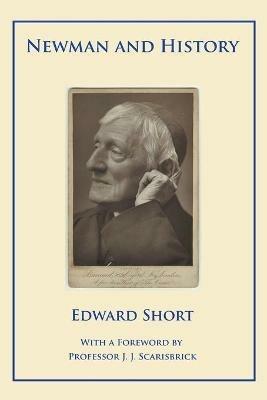 Newman and History - Edward Short - cover