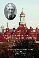Heart Speaks to Heart: Saint John Henry Newman and the Call to Holiness - cover