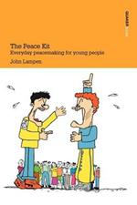 The Peace Kit: Everyday Peacemaking for Young People