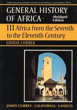 General History of Africa volume 3 [pbk abridged]: Africa from the 7th to the 11th Century