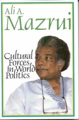 Cultural Forces in World Politics - Ali A. Mazrui - cover