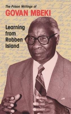 Learning from Robben Island: The Prison Writings of Govan Mbeki - Govan Mbeki - cover