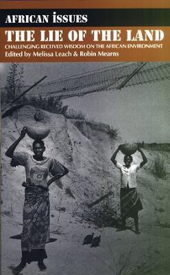 Lie of the Land: Challenging Received Wisdom on the African Environment - Robin Mearns - cover