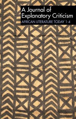 ALT 1-4: African Literature Today: A Journal of Explanatory Criticism - cover