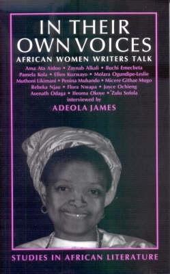 In Their Own Voices: African Women Writers Talk - Adeola James - cover
