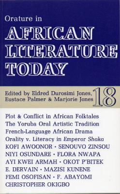 ALT 18 Orature in African Literature Today - Eustace Palmer,Marjorie Jones - cover