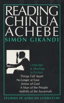 Reading Chinua Achebe: Language and Ideology in Fiction - Simon Gikandi - cover
