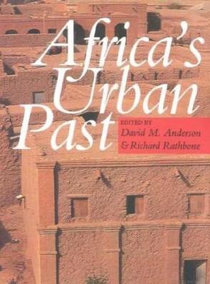 Africa's Urban Past - R.J.A.R. Rathbone - cover