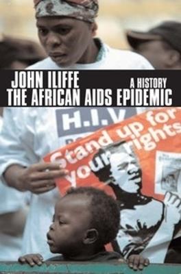 The African Aids Epidemic: A History - John Iliffe - cover
