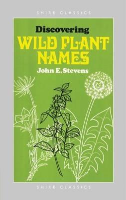 Discovering Wild Plant Names - John E. Stevens - cover