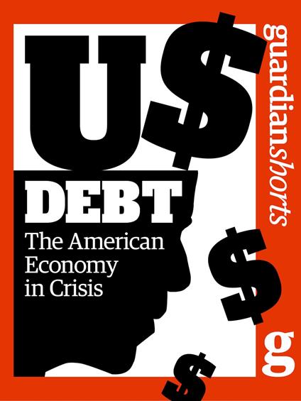 US Debt - The Guardian - ebook